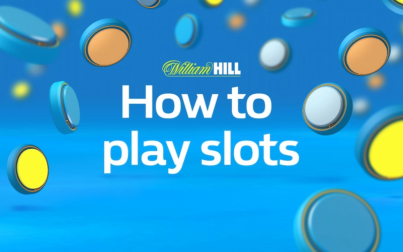 How to play Slots - Step-by-step instructions